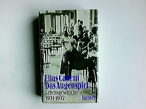 Bild des Verkufers fr Das Augenspiel : Lebensgeschichte 1931 - 1937. zum Verkauf von Antiquariat Buchhandel Daniel Viertel