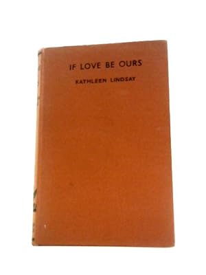 Image du vendeur pour If Love Be Ours mis en vente par World of Rare Books