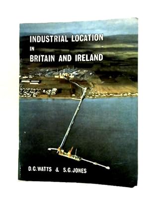 Seller image for Industrial Location in Britain and Ireland (Secondary Geographies S.) for sale by World of Rare Books