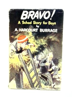 Seller image for Bravo! A School Story For Boys for sale by World of Rare Books