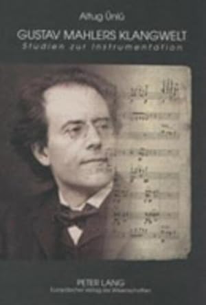 Seller image for Gustav Mahlers Klangwelt for sale by BuchWeltWeit Ludwig Meier e.K.