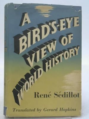 Seller image for A Bird's-Eye View Of World History for sale by World of Rare Books