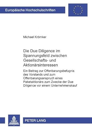 Seller image for Die Due Diligence im Spannungsfeld zwischen Gesellschafts- und Aktionrsinteressen for sale by BuchWeltWeit Ludwig Meier e.K.