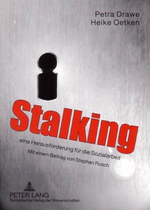 Seller image for Drawe, P: Stalking - eine Herausforderung fr die Sozialarbe for sale by BuchWeltWeit Ludwig Meier e.K.