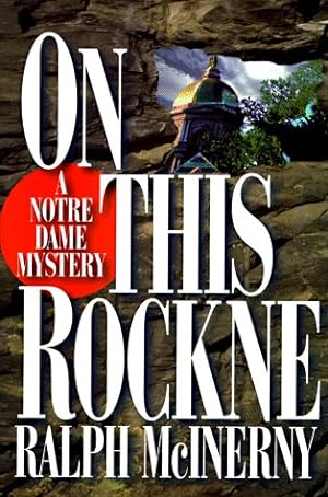 Seller image for On This Rockne: A Notre Dame Mystery for sale by Reliant Bookstore
