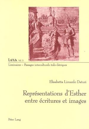 Bild des Verkufers fr Reprsentations d'Esther entre critures et images zum Verkauf von BuchWeltWeit Ludwig Meier e.K.