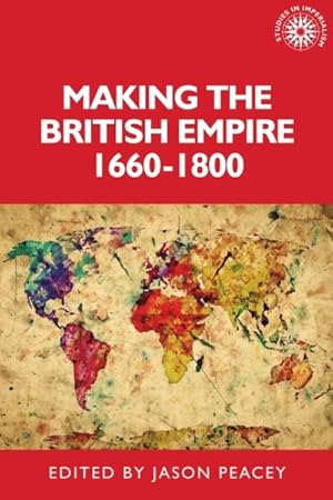 Seller image for Making the British Empire, 1660?1800 for sale by GreatBookPrices