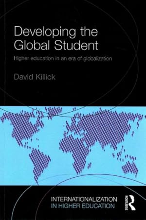 Imagen del vendedor de Developing the Global Student : Higher Education in an Era of Globalization a la venta por GreatBookPrices