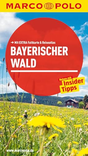 MARCO POLO Reiseführer Bayerischer Wald Reisen mit Insider-Tipps. Mit EXTRA Faltkarte & Reiseatlas