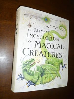 Immagine del venditore per The Element Encyclopedia of Magical Creatures: The Ultimate A-Z of Fantastic Beings from Myth and Magic venduto da Gargoyle Books, IOBA