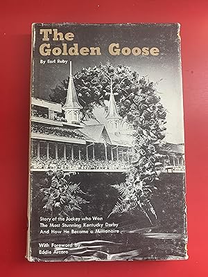 Seller image for The Golden Goose: Story of the Jockey Who Won the Most Stunning Kentucky Derby and Then Became a Millionaire for sale by Ocean Tango Books