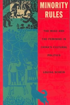 Seller image for Minority Rules : The Miao and the Feminine in China's Cultural Politics for sale by GreatBookPrices