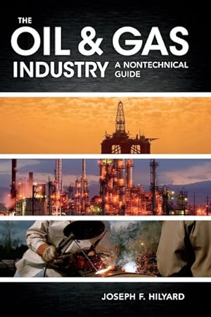 Bild des Verkufers fr Oil & Gas Industry : A Nontechnical Guide zum Verkauf von GreatBookPrices