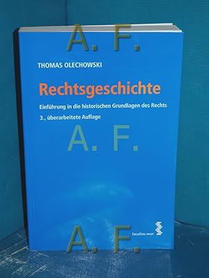 Bild des Verkufers fr Rechtsgeschichte : Einfhrung in die historischen Grundlagen des Rechts. zum Verkauf von Antiquarische Fundgrube e.U.