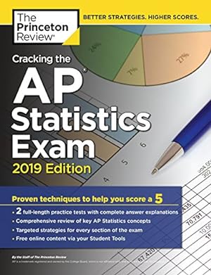 Seller image for Cracking the AP Statistics Exam, 2019 Edition: Practice Tests & Proven Techniques to Help You Score a 5 (College Test Preparation) for sale by Reliant Bookstore