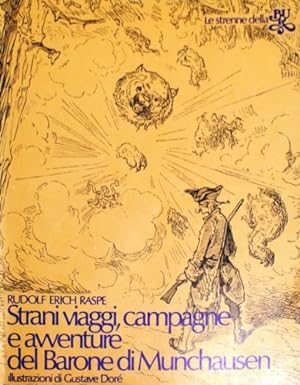 Bild des Verkufers fr Strani viaggi, campagne e avventure del Barone di Munchausen. zum Verkauf von FIRENZELIBRI SRL