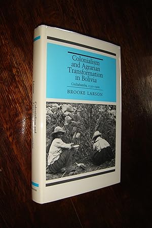 Seller image for Bolivia : Cochabamba 1550-1900 (first printing) Colonialism & Agrarian Transformation for sale by Medium Rare Books