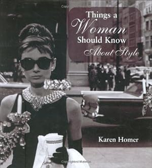 Seller image for Things a Woman Should Know About Style (Things a Woman Should Know Series) for sale by Reliant Bookstore