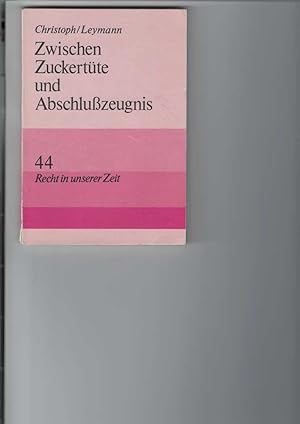 Imagen del vendedor de Zwischen Zuckertte und Abschluzeugnis. Schriftenreihe: "Recht in unserer Zeit", Heft 44. Illustrationen: Manfred Bofinger. a la venta por Antiquariat Frank Dahms