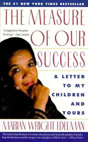 Image du vendeur pour Measure of Our Success : A Letter to My Children and Yours mis en vente par GreatBookPrices