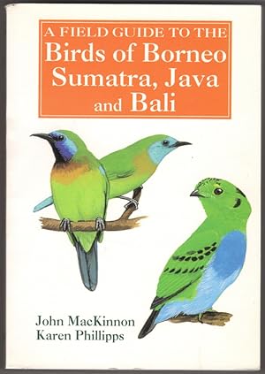 Immagine del venditore per A Field Guide to the Birds of Borneo, Sumatra, Java, and Bali: The Greater Sunda Islands venduto da Lake Country Books and More