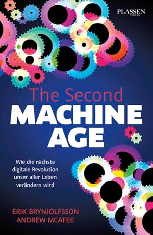 Bild des Verkufers fr The Second Machine Age: Wie die nchste digitale Revolution unser aller Leben verndern wird zum Verkauf von KUNSTHAUS-STUTTGART