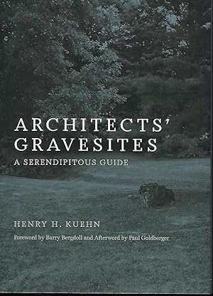 Bild des Verkufers fr ARCHITECTS' GRAVESITES: A SERENDIPITOUS GUIDE zum Verkauf von Antic Hay Books