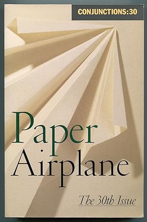 Bild des Verkufers fr Conjunctions: Paper Airplane, The Thirtieth Issue zum Verkauf von Between the Covers-Rare Books, Inc. ABAA