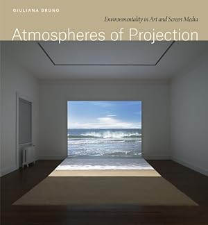 Seller image for Atmospheres of Projection : Environmentality in Art and Screen Media for sale by GreatBookPrices