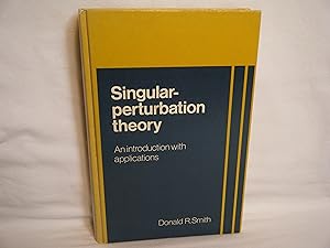 Imagen del vendedor de Singular-Perturbation Theory An Introduction with Applications a la venta por curtis paul books, inc.