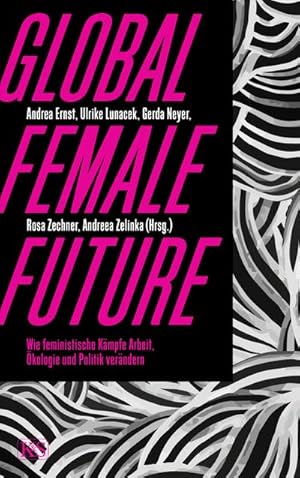 Bild des Verkufers fr Global Female Future zum Verkauf von BuchWeltWeit Ludwig Meier e.K.