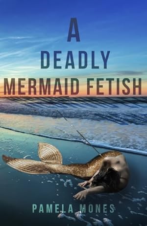 Image du vendeur pour Deadly Mermaid Fetish mis en vente par GreatBookPrices
