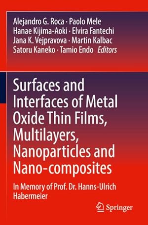 Imagen del vendedor de Surfaces and Interfaces of Metal Oxide Thin Films, Multilayers, Nanoparticles and Nano-composites : In Memory of Prof. Dr. Hanns-Ulrich Habermeier a la venta por AHA-BUCH GmbH
