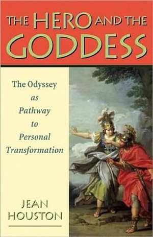 Seller image for The Hero and the Goddess: The Odyssey as Pathway to Personal Transformation (Paperback) for sale by CitiRetail
