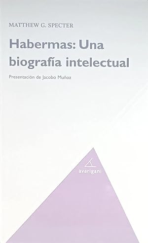 HABERMAS: UNA BIOGRAFIA INTELECTUAL