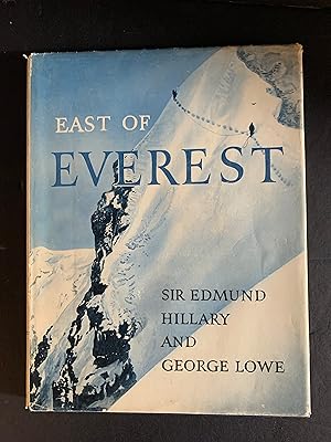 Seller image for East of Everest An account of the New Zealand Alpine Club Himalayan Expedition to the Barun Valley in 1954 for sale by The Known World Bookshop
