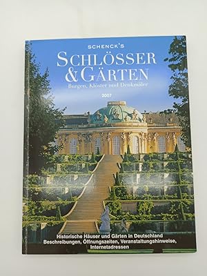 Schenck s Schlösser & Gärten 2007: Burgen, Klöster und Denkmäler