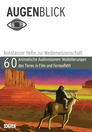 Animalische Audiovisionen: Modellierungen des Tieres in Film und Fernsehen (AugenBlick)