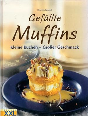 Gefüllte Muffins: Kleine Kuchen - großer Geschmack
