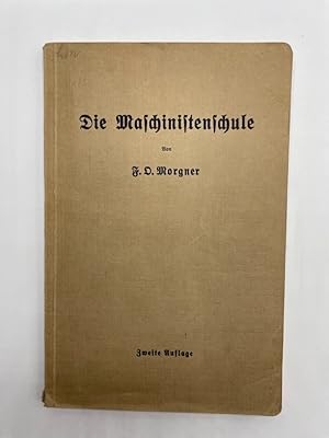 Image du vendeur pour Die Maschinistenschule Vortrge ber die Bedienung von Dampfmaschinen und Dampfturbinen zur Ablegung der Maschinistenprfung mis en vente par Antiquariat REDIVIVUS