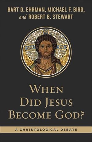 Seller image for When Did Jesus Become God? : A Christological Debate for sale by GreatBookPricesUK