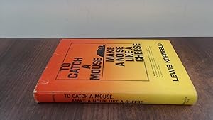 Seller image for To Catch a Mouse Make a Noise Like a Cheese for sale by BoundlessBookstore