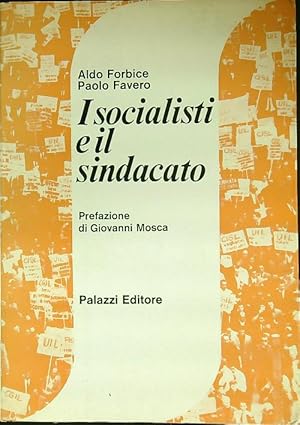 Bild des Verkufers fr I socialisti e il sindacato zum Verkauf von Librodifaccia