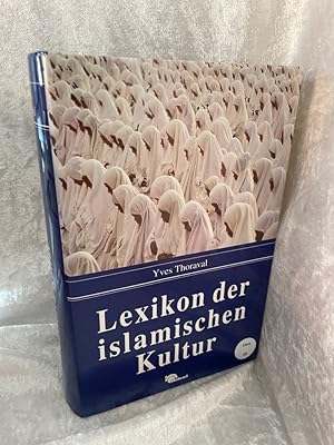 Bild des Verkufers fr Lexikon der islamischen Kultur von. Hrsg. und bers. von Ludwig Hagemann und Oliver Lellek. Unter Mitw. von Reiner Albert . zum Verkauf von Antiquariat Jochen Mohr -Books and Mohr-