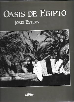 Imagen del vendedor de JORDI ESTEVA: LOS OASIS DE EGIPTO a la venta por Desvn del Libro / Desvan del Libro, SL