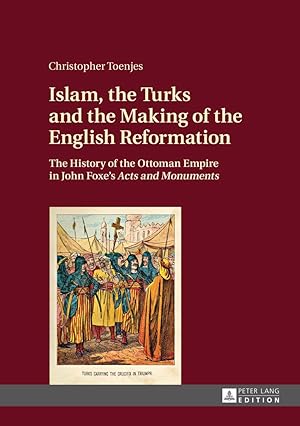 Image du vendeur pour Islam, the Turks and the Making of the English Reformation mis en vente par moluna