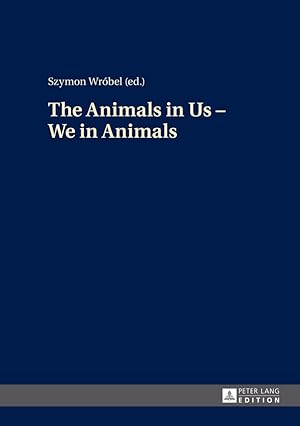 Bild des Verkufers fr The Animals in Us - We in Animals zum Verkauf von moluna