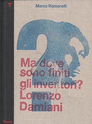 Ma dove sono finiti gli inventori? Lorenzo Damiani