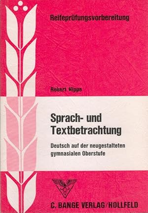 Sprach- und Textbetrachtung - Deutsch auf der neugestalteten gymnasialen Oberstufe (3) Banges Unt...