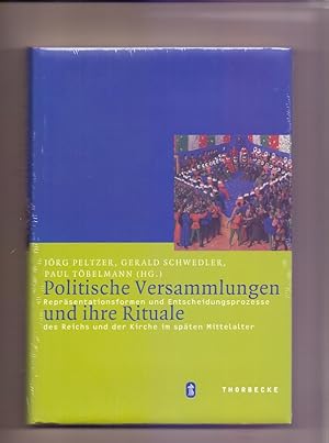 Bild des Verkufers fr Politische Versammlungen und ihre Rituale : Reprsentationsformen und Entscheidungsprozesse des Reichs und der Kirche im spten Mittelalter. hrsg. von Jrg Peltzer . / Mittelalter-Forschungen ; Bd. 27 zum Verkauf von Die Wortfreunde - Antiquariat Wirthwein Matthias Wirthwein